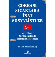 Çorbası Sıcaklara İnat Sosyalistler