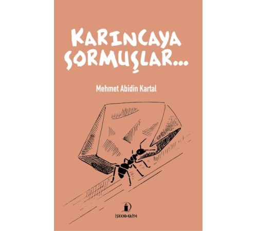 Karıncaya Sormuşlar…