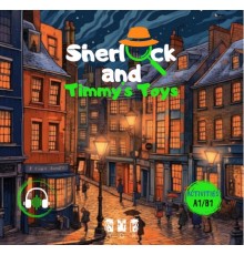 Sherlock and Timmy’s Toys (İngilizce)
