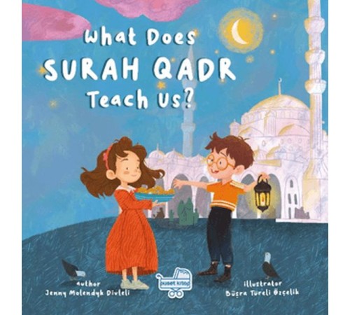 What Does Surah Qadr Teach Us? (İngilizce Kadir Suresi Bize Ne Anlatıyor?) What Does Surah Qadr Teach Us? (İngilizce Kadir Suresi Bize Ne Anlatıyor?)