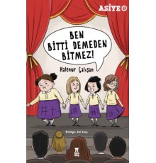 Asiye 5 - Ben Bitti Demeden Bitmez
