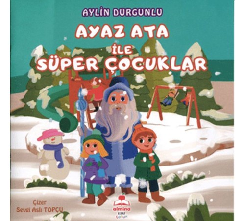 Ayaz Ata İle Süper Çocuklar Renkli Resimli