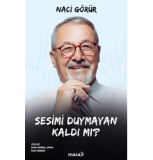 Sesimi Duymayan Kaldı Mı?