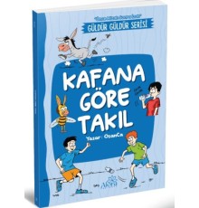 Kafana Göre Takıl