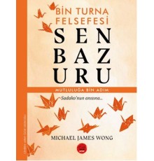 Senbazuru – Bin Turna Felsefesi