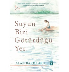 Suyun Bizi Götürdüğü Yer
