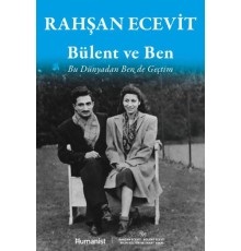 Bülent ve Ben - Bu Dünyadan Ben de Geçtim