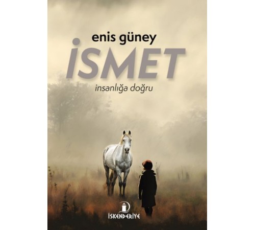 İsmet – İnsanlığa Doğru