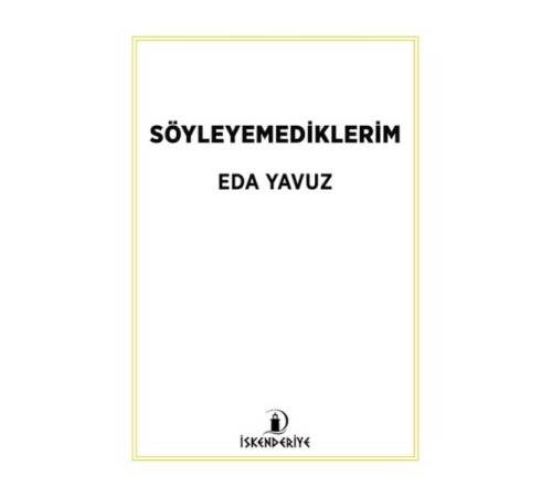 Söyleyemediklerim