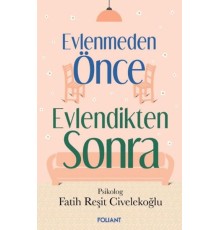Evlenmeden Önce Evlendikten Sonra