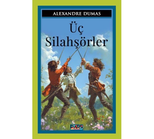 Üç Silahşörler Üç Silahşörler