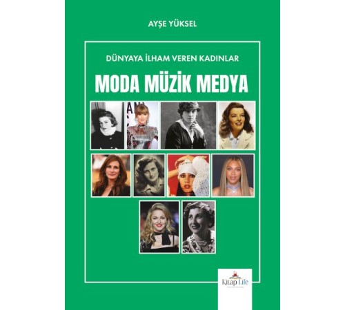 Dünyaya İlham Veren Kadınlar Moda-Müzik-Medya