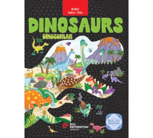 İki Dilli: İngilizce-Türkçe Dınosaurs - Dinozorlar İngilizce Öğreniyorum İki Dilli: İngilizce-Türkçe Dınosaurs - Dinozorlar İngilizce Öğreniyorum