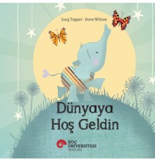 Dünyaya Hoş Geldin