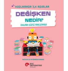 Kodlamada İlk Adımlar Değişken Nedir? Okuma Günü Macerası!