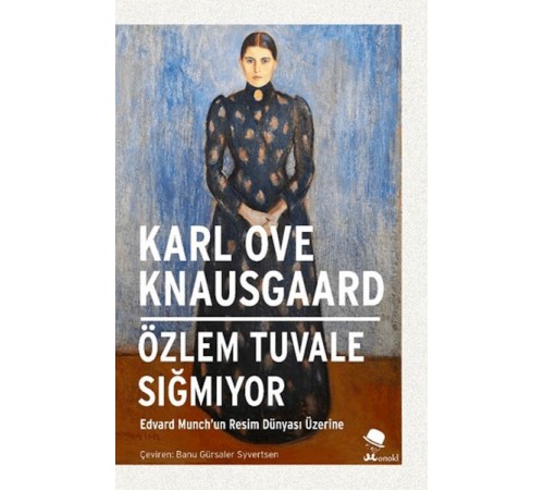 Özlem Tuvale Sığmıyor-Edvard Munch’un Resim Dünyası Üzerine