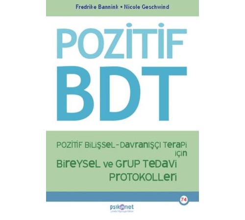 Pozitif Bilişsel-Davranışçı Terapi İçin Bireysel ve Grup Tedavi Protokolleri
