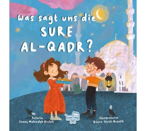 Was sagt uns die Sure Al-Qadr? (Almanca Kadir Suresi Bize Ne Anlatıyor?)