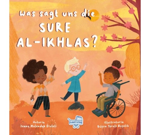 Was sagt uns die Sure Al-Ikhlas? (Almanca İhlas Suresi Bize Ne Anlatıyor?)