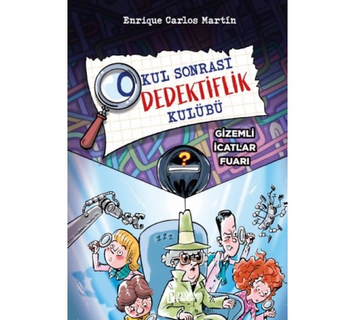 Okul Sonrası Dedektiflik Kulübü – Gizemli İcatlar Fuarı