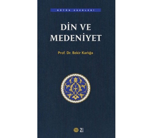 Din ve Medeniyet Din ve Medeniyet
