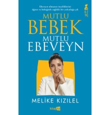 Mutlu Bebek, Mutlu Ebeveyn