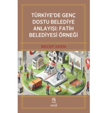Türkiye’de Genç Dostu Belediye Anlayışı: Fatih Belediyesi Örneği