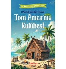 Tom Amca’nın Kulübesi