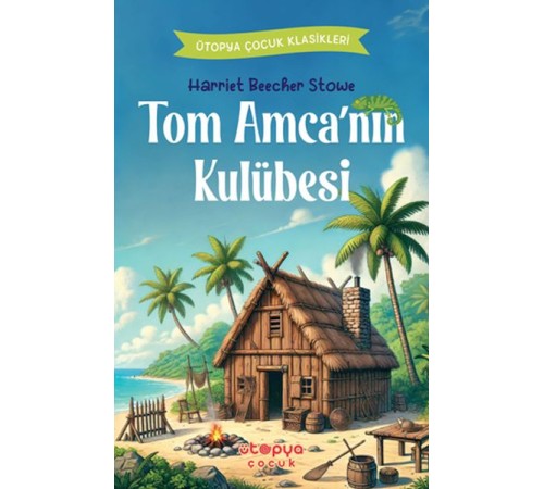 Tom Amca’nın Kulübesi