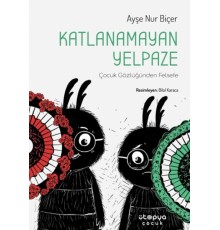 Katlanamayan Yelpaze - Çocuk Gözlüğünden Felsefe