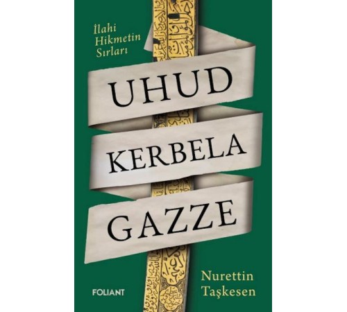 Uhud Kerbela Gazze Uhud Kerbela Gazze