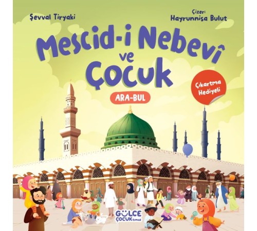 Mescid-i Nebevî ve Çocuk (Çıkartma Hediyeli)