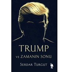 Trump ve Zamanın Sonu
