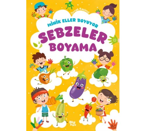 Minik Eller Boyuyor – Sebzeler Boyama Kitabı (Örnek Resimli)