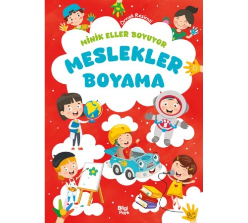 Minik Eller Boyuyor – Meslekler Boyama Kitabı (Örnek Resimli)