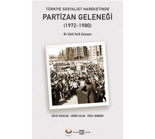 Türkiye Sosyalist Hareketinde Partizan Geleneği (1972-1980)