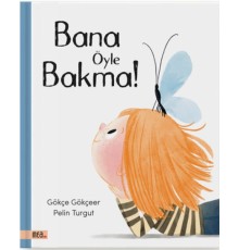Bana Öyle Bakma