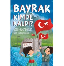 Bayrak Kimde Kaldı?