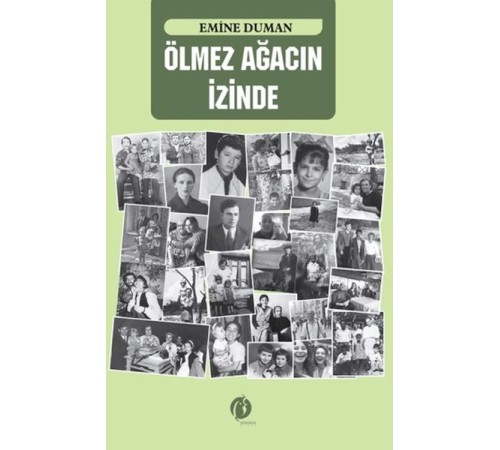 Ölmez Ağacın İzinde