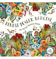 Renkli Düşler Bahçesi - Her Yaş İçin Mandala