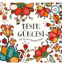 Desen Güncesi - Her Yaş İçin Mandala