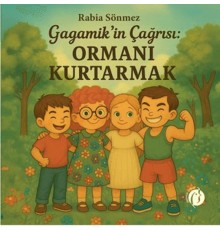 Gagamik’in Çağrısı: Ormanı Kurtarmak