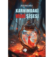 Karnımdaki Viski Şişesi