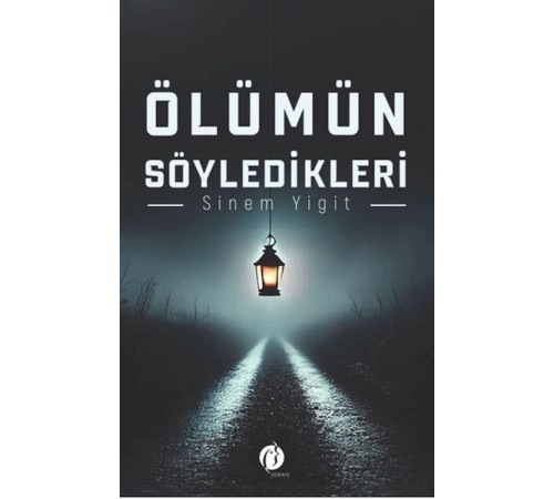 Ölümün Söyledikleri Ölümün Söyledikleri