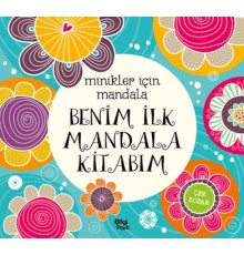 Minikler İçin Mandala - Benim İlk Mandala Kitabım