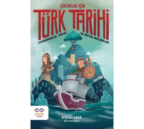Çocuklar İçin Türk Tarihi Çocuklar İçin Türk Tarihi