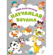 Minik Eller Boyuyor – Hayvanlar Boyama Kitabı (Örnek Resimli)