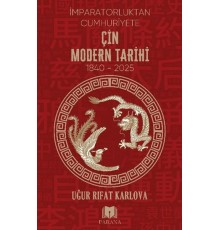 Çin Modern Tarihi - İmparatorluktan Cumhuriyete