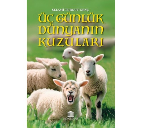 Üç Günlük Dünyanın Kuzuları