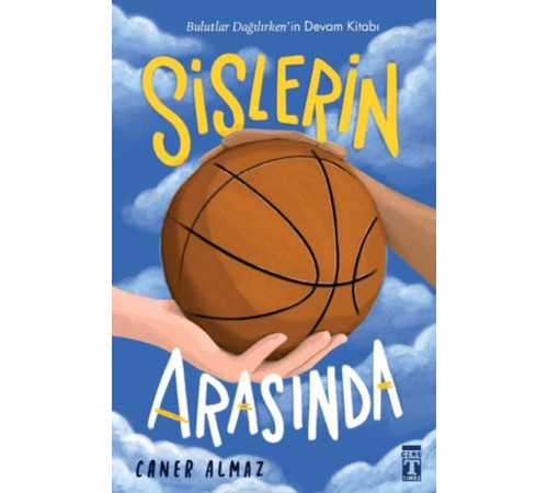Sislerin Arasında